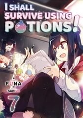 I Shall Survive Using Potions! Volume 7 цена и информация | Фантастика, фэнтези | 220.lv