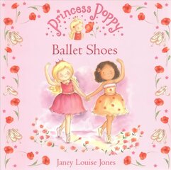 Princess Poppy: Ballet Shoes: Ballet Shoes cena un informācija | Grāmatas mazuļiem | 220.lv