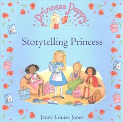 Princess Poppy: Storytelling Princess: Storytelling Princess cena un informācija | Grāmatas mazuļiem | 220.lv