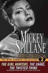 Mike Hammer Collection Vol.3: The Girl Hunters, The Snake, The Twisted Thing, v. 3, The Mike Hammer Collection Vol.3 Girl Hunters, the Snake, the Twisted Thing cena un informācija | Fantāzija, fantastikas grāmatas | 220.lv