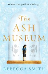 Ash Museum: 'A timely and acutely observed novel about family and the circle of life' Carmel Harrington цена и информация | Фантастика, фэнтези | 220.lv