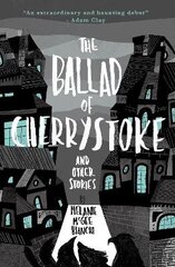 Ballad of Cherrystoke: and other stories цена и информация | Фантастика, фэнтези | 220.lv