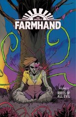 Farmhand Volume 3: Roots of All Evil cena un informācija | Fantāzija, fantastikas grāmatas | 220.lv