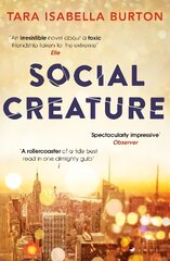 Social Creature: 'A Ripleyesque exploration of female insecurity set among the socialites of Manhattan' (Guardian) цена и информация | Фантастика, фэнтези | 220.lv