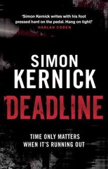 Deadline: (Tina Boyd: 3): as gripping as it is gritty, a thriller you won't forget from bestselling author Simon Kernick cena un informācija | Fantāzija, fantastikas grāmatas | 220.lv