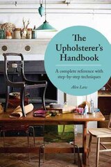 Upholsterer's Step-by-Step Handbook: A Practical Reference цена и информация | Книги об искусстве | 220.lv