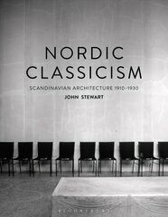 Nordic Classicism: Scandinavian Architecture 1910-1930 cena un informācija | Grāmatas par arhitektūru | 220.lv