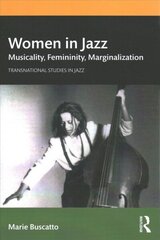 Women in Jazz: Musicality, Femininity, Marginalization cena un informācija | Mākslas grāmatas | 220.lv