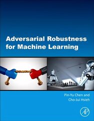Adversarial Robustness for Machine Learning cena un informācija | Ekonomikas grāmatas | 220.lv