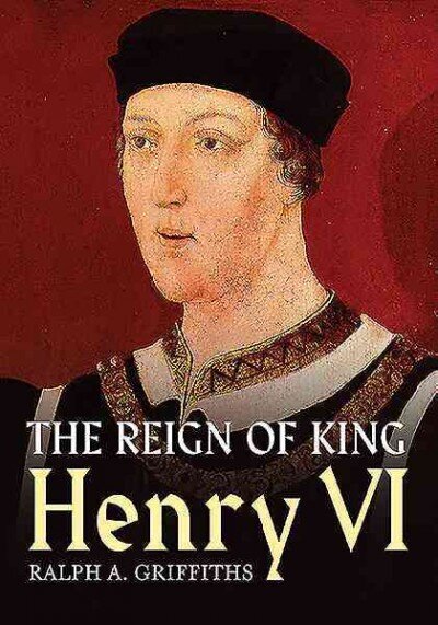 Reign of Henry VI cena un informācija | Vēstures grāmatas | 220.lv