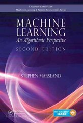 Machine Learning: An Algorithmic Perspective, Second Edition 2nd edition cena un informācija | Ekonomikas grāmatas | 220.lv