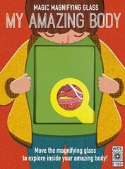 Magic Magnifying Glass: My Amazing Body цена и информация | Книги для самых маленьких | 220.lv