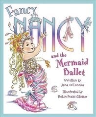 Fancy Nancy and The Mermaid Ballet cena un informācija | Grāmatas mazuļiem | 220.lv