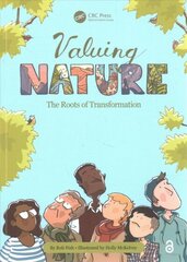 Valuing Nature: The Roots of Transformation cena un informācija | Sociālo zinātņu grāmatas | 220.lv