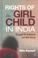 Rights of the Girl Child in India: Struggle for existence and Well-Being cena un informācija | Sociālo zinātņu grāmatas | 220.lv