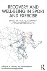 Recovery and Well-being in Sport and Exercise: Interdisciplinary Insights cena un informācija | Grāmatas par veselīgu dzīvesveidu un uzturu | 220.lv