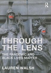 Through the Lens: The Pandemic and Black Lives Matter cena un informācija | Sociālo zinātņu grāmatas | 220.lv