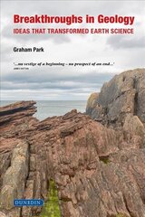 Breakthroughs in Geology: Ideas that transformed earth science New edition cena un informācija | Sociālo zinātņu grāmatas | 220.lv