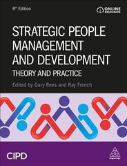 Strategic People Management and Development: Theory and Practice 6th Revised edition цена и информация | Книги по экономике | 220.lv