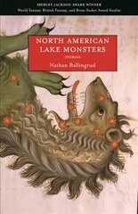 North American Lake Monsters: Stories cena un informācija | Fantāzija, fantastikas grāmatas | 220.lv