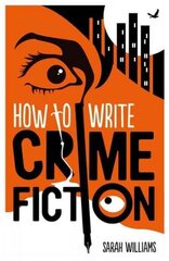 How To Write Crime Fiction cena un informācija | Svešvalodu mācību materiāli | 220.lv