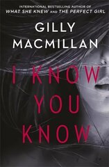 I Know You Know: A shocking, twisty mystery from the author of THE NANNY cena un informācija | Fantāzija, fantastikas grāmatas | 220.lv