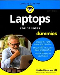 Laptops For Seniors For Dummies, 6th Edition 6th ed. цена и информация | Книги по экономике | 220.lv