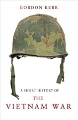 Short History of the Vietnam War cena un informācija | Vēstures grāmatas | 220.lv