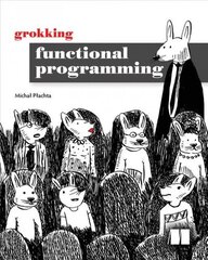 Grokking Functional Programming cena un informācija | Ekonomikas grāmatas | 220.lv