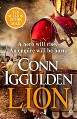 Lion: 'Brings war in the ancient world to vivid, gritty and bloody life' ANTHONY RICHES цена и информация | Фантастика, фэнтези | 220.lv