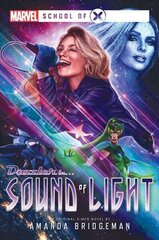 Sound of Light: A Marvel: School of X Novel Paperback Original cena un informācija | Fantāzija, fantastikas grāmatas | 220.lv
