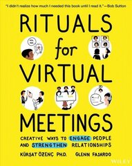 Rituals for Virtual Meetings - Creative Ways to Engage People and Strengthen Relationships: Creative Ways to Engage People and Strengthen Relationships цена и информация | Книги по экономике | 220.lv