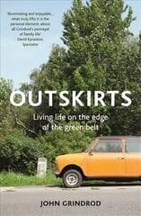 Outskirts: Living Life on the Edge of the Green Belt цена и информация | Книги о питании и здоровом образе жизни | 220.lv