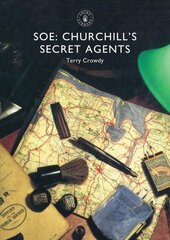 SOE: Churchill's Secret Agents цена и информация | Исторические книги | 220.lv