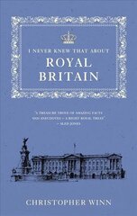 I Never Knew That About Royal Britain cena un informācija | Vēstures grāmatas | 220.lv