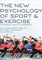 New Psychology of Sport and Exercise: The Social Identity Approach цена и информация | Книги о питании и здоровом образе жизни | 220.lv