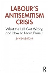 Labour's Antisemitism Crisis: What the Left Got Wrong and How to Learn From It цена и информация | Книги по социальным наукам | 220.lv