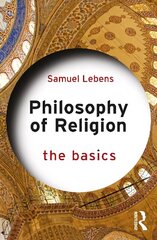 Philosophy of Religion: The Basics: The Basics цена и информация | Духовная литература | 220.lv