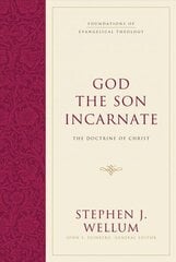 God the Son Incarnate: The Doctrine of Christ cena un informācija | Garīgā literatūra | 220.lv