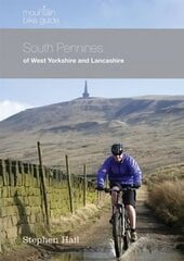 Mountain Bike Guide - South Pennines of West Yorkshire and Lancashire цена и информация | Книги о питании и здоровом образе жизни | 220.lv