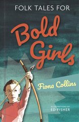 Folk Tales for Bold Girls cena un informācija | Sociālo zinātņu grāmatas | 220.lv