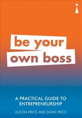 Practical Guide to Entrepreneurship: Be Your Own Boss цена и информация | Книги по экономике | 220.lv