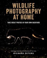 Wildlife Photography at Home цена и информация | Книги по фотографии | 220.lv