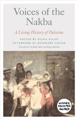 Voices of the Nakba: A Living History of Palestine цена и информация | Исторические книги | 220.lv