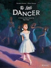 Little Dancer: A Children's Book Inspired by Edgar Degas цена и информация | Книги для малышей | 220.lv