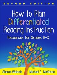How to Plan Differentiated Reading Instruction: Resources for Grades K-3 2nd edition цена и информация | Книги по социальным наукам | 220.lv