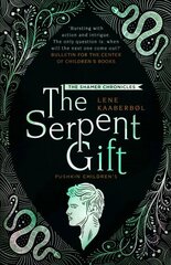 Serpent Gift: Book 3 cena un informācija | Grāmatas pusaudžiem un jauniešiem | 220.lv