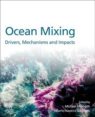 Ocean Mixing: Drivers, Mechanisms and Impacts cena un informācija | Sociālo zinātņu grāmatas | 220.lv
