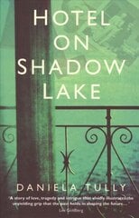 Hotel on Shadow Lake: A spellbinding mystery unravelling a century of family secrets цена и информация | Фантастика, фэнтези | 220.lv
