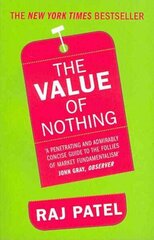 Value Of Nothing: How to Reshape Market Society and Redefine Democracy cena un informācija | Ekonomikas grāmatas | 220.lv